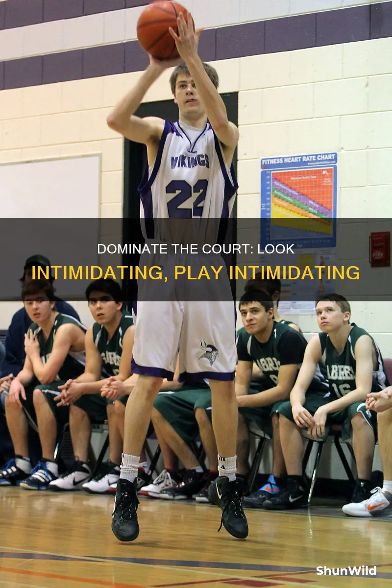 how to look intimidating in basketball