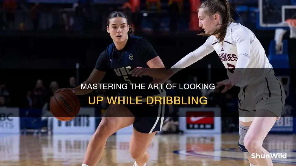 how to look up while dribbling a basketball