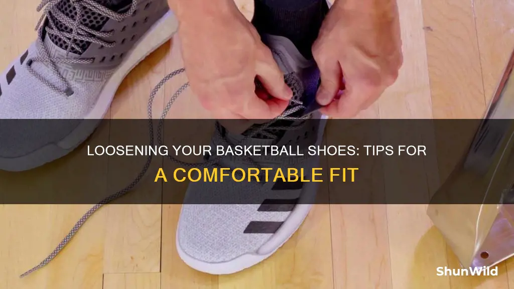 how to loosen basketball shoes