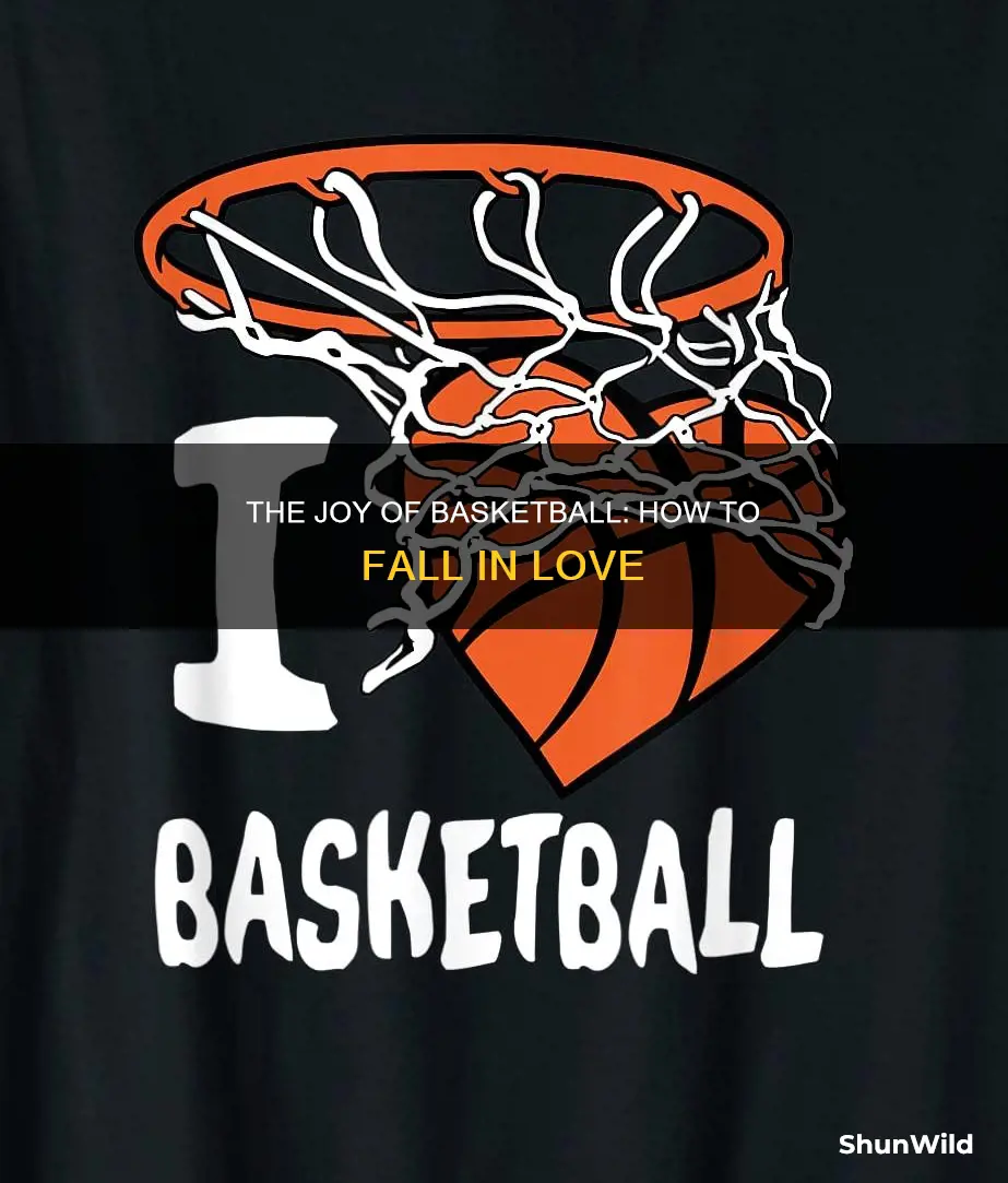 how to love basketball