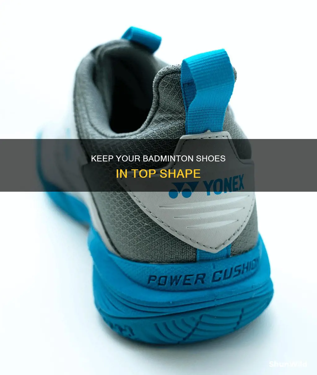 how to maintain badminton shoes