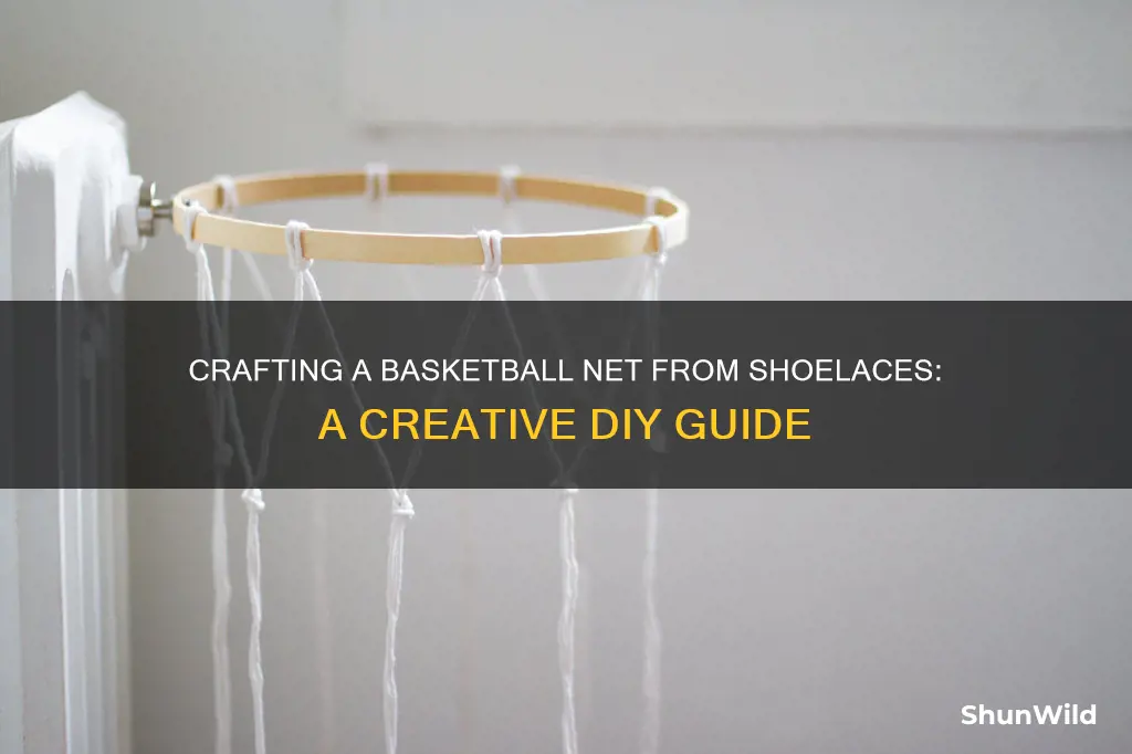 how to make a basketball net out of shoe strings