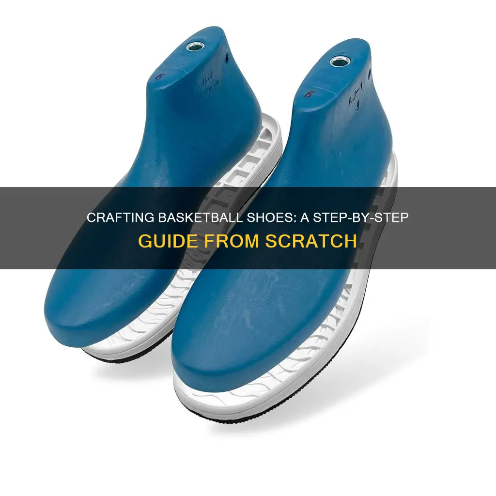 how to make a basketball shoe from scratch