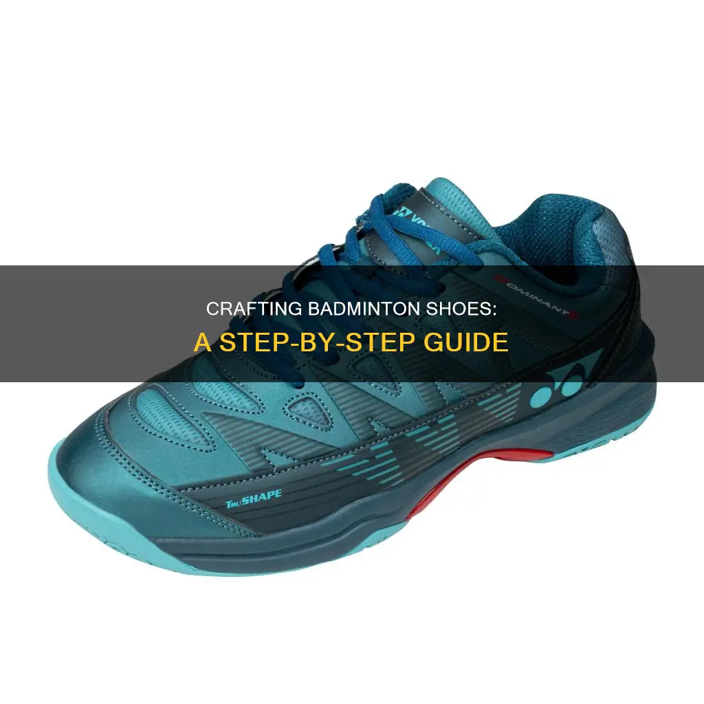 how to make badminton shoes
