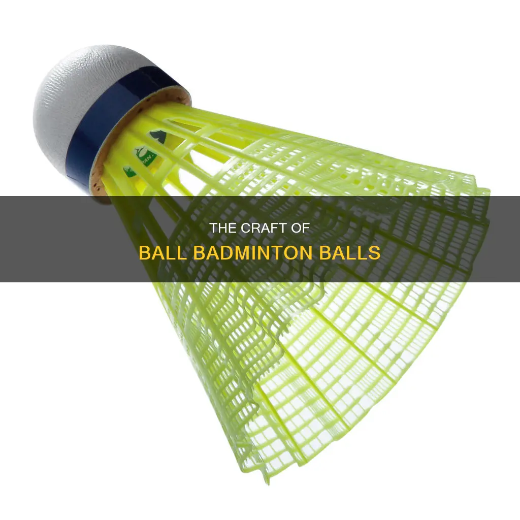 how to make ball badminton ball