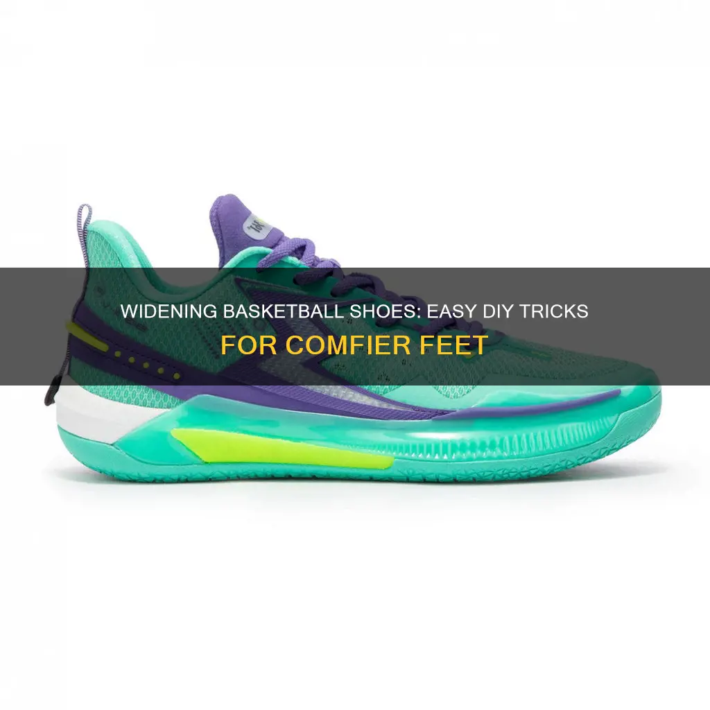 how to make basketball shoes wider