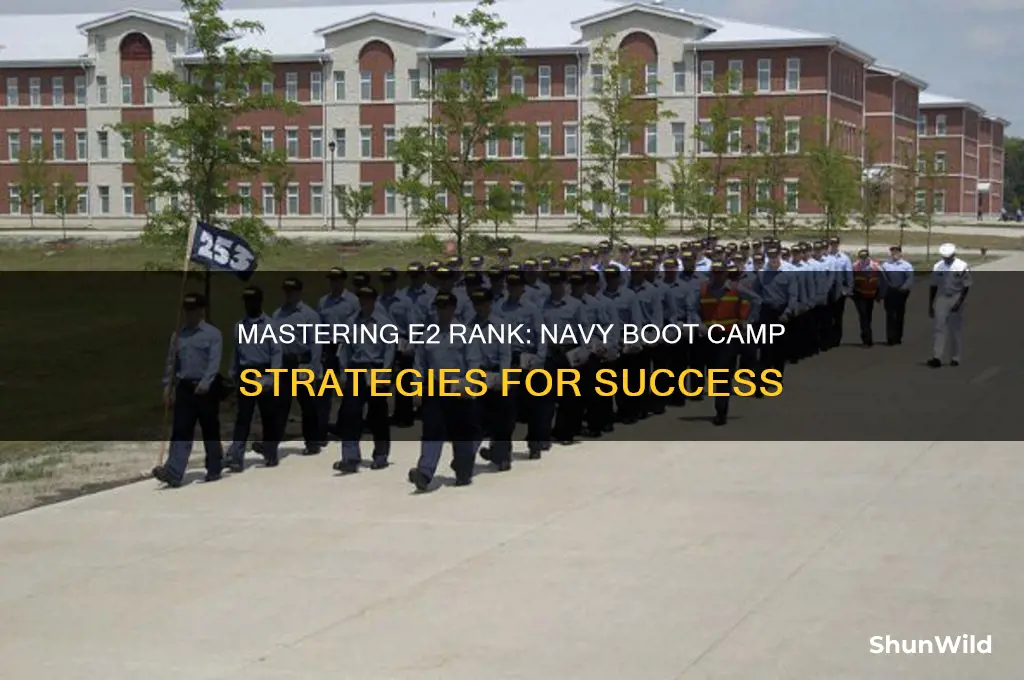 how to make e2 in navy boot camp