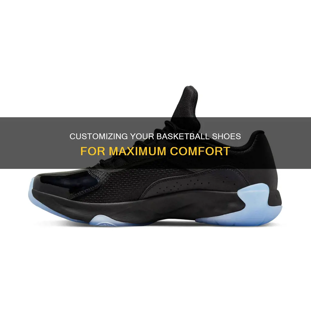 how to make your basketball shoes more comfortable