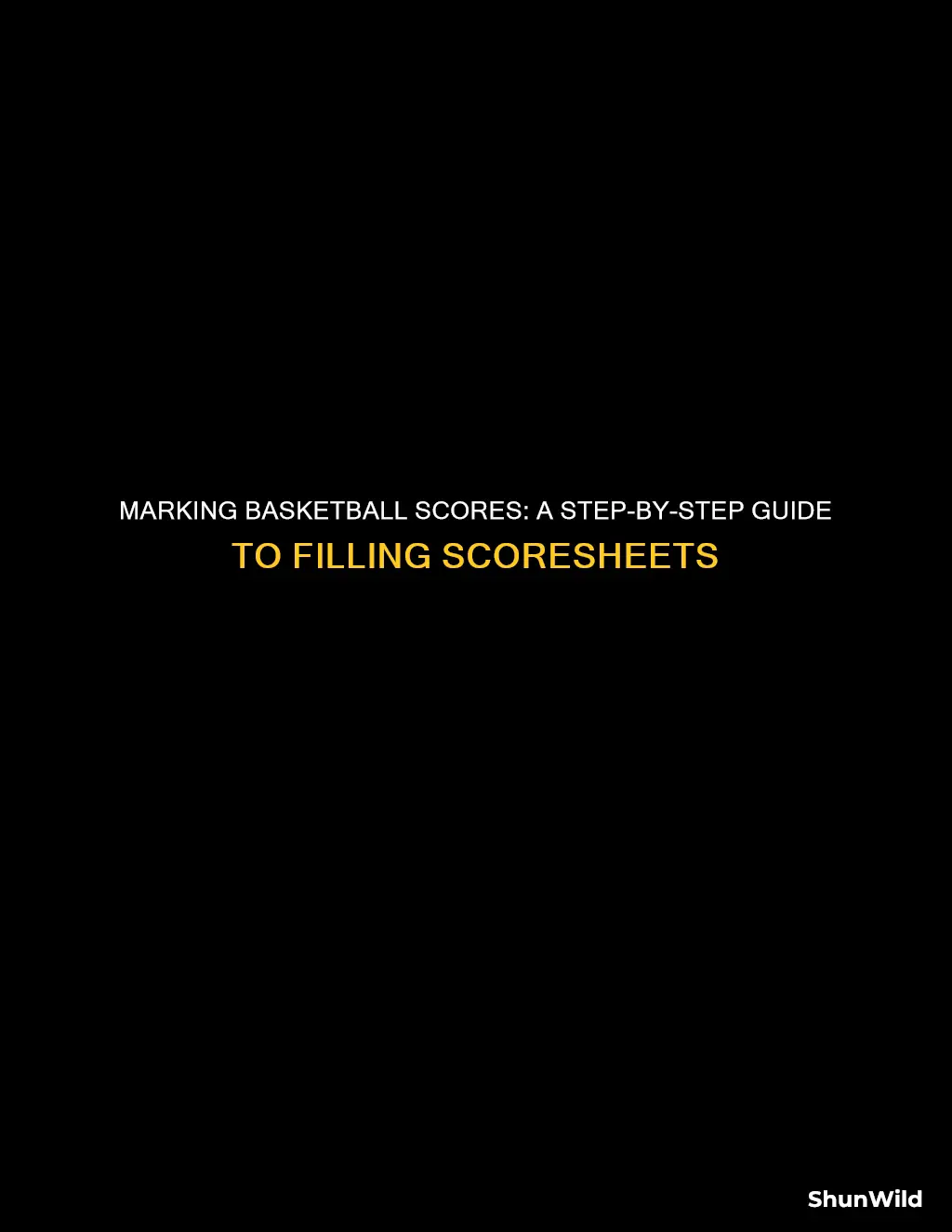 how to mark a basketball score sheet