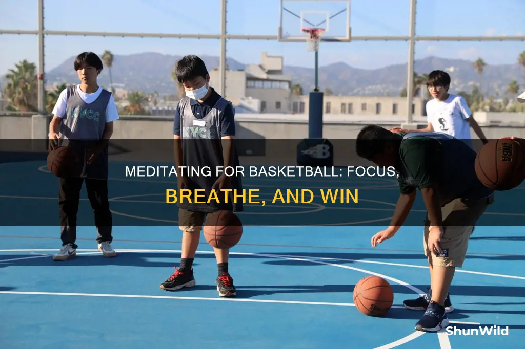 how to meditate for basketball
