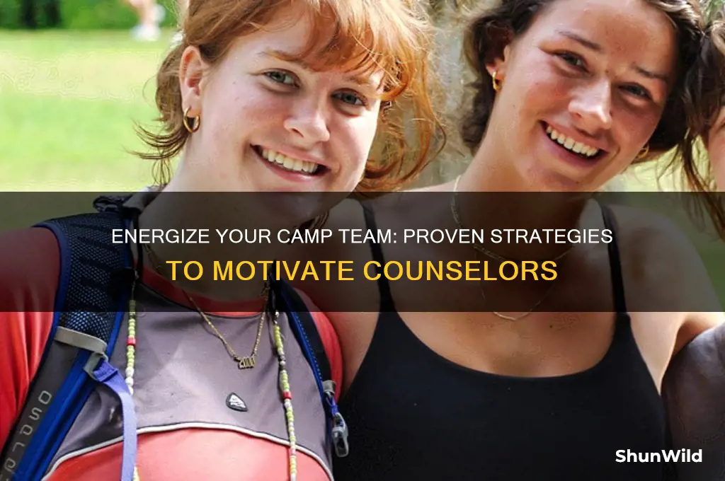 how to motivate camp counselors