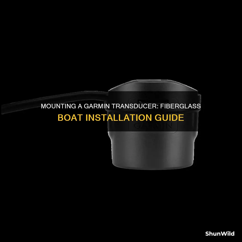 how to mount a garmin transducer on a fiberglass boat