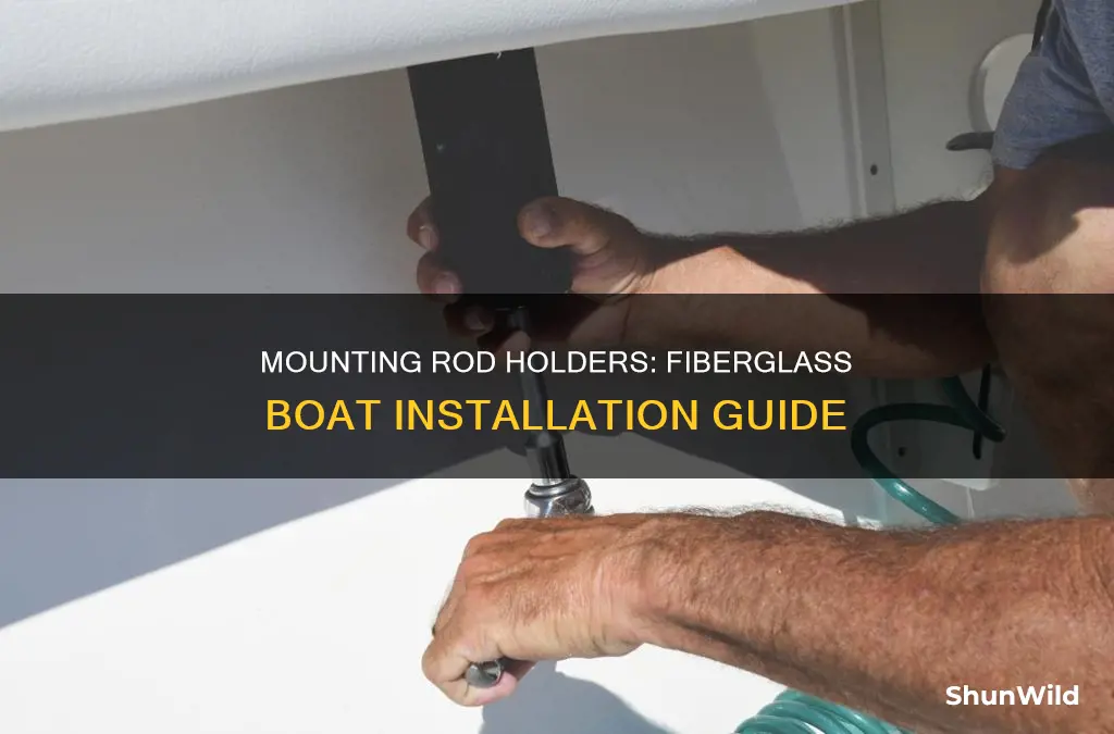 how to mount a rod holder on a fiberglass boat