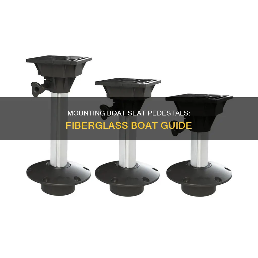 how to mount boat seat pedestal in a fiberglass boat