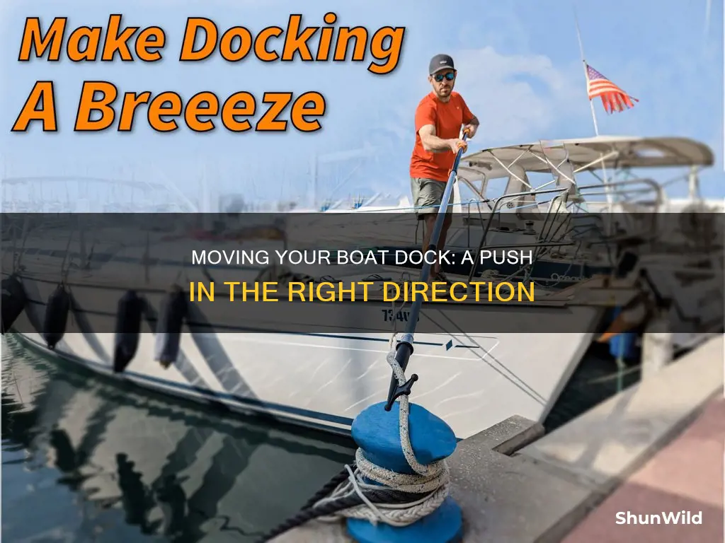 how to move boat dock push