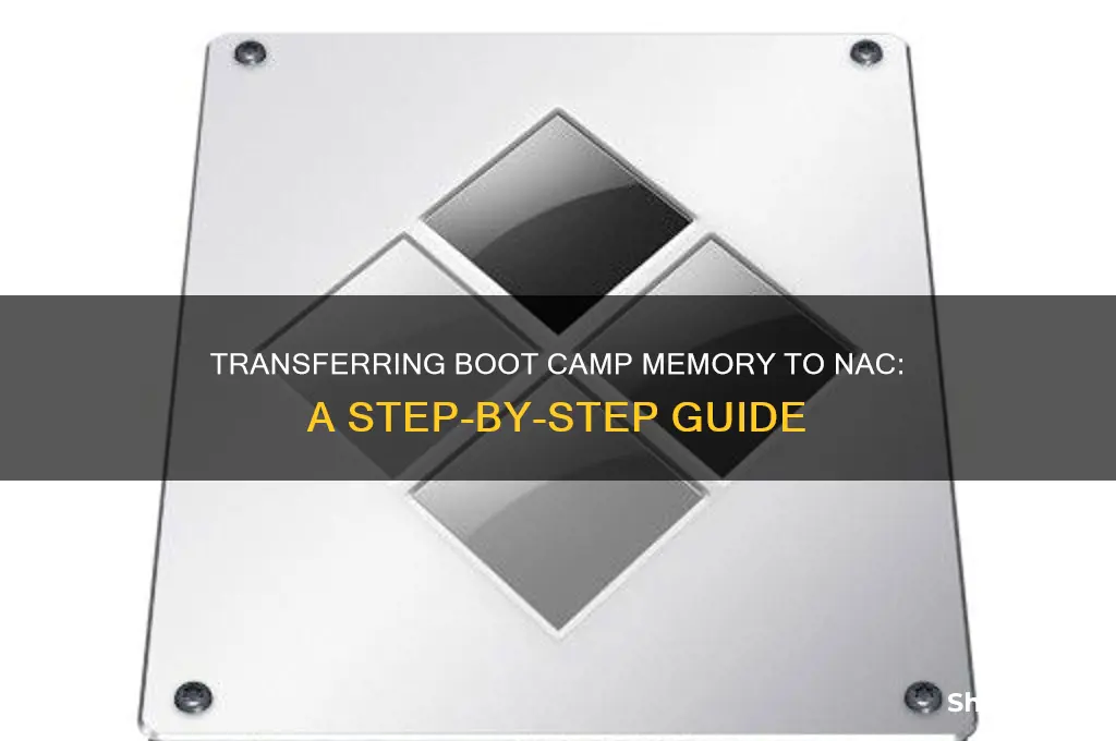 how to move memory from boot camp to nac