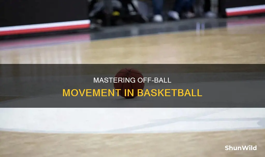 how to move off ball in basketball