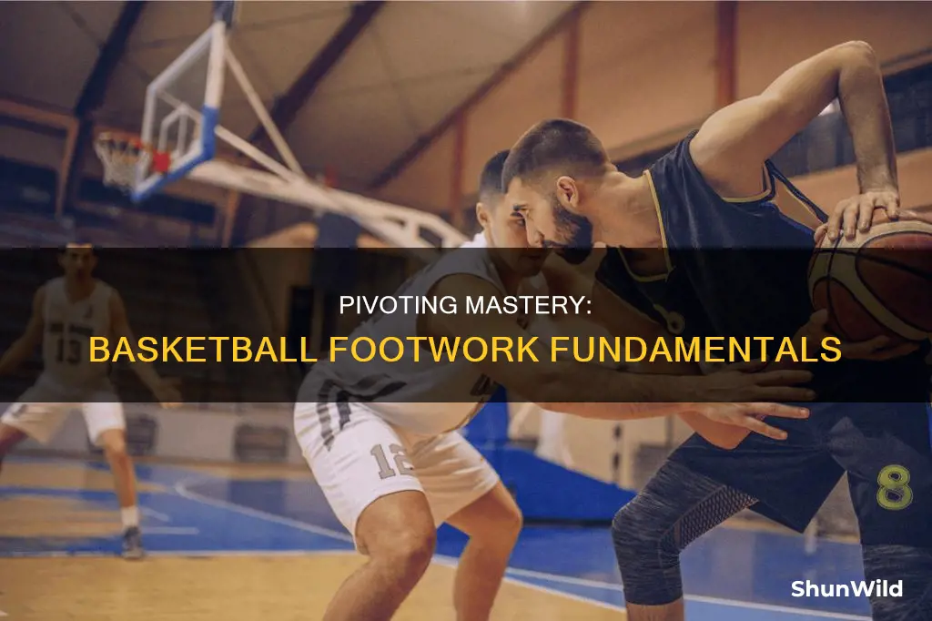 how to move your pivot in basketball