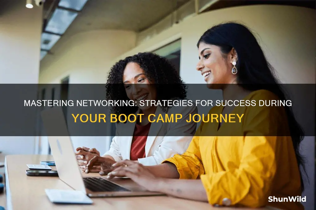 how to network while in a boot camp