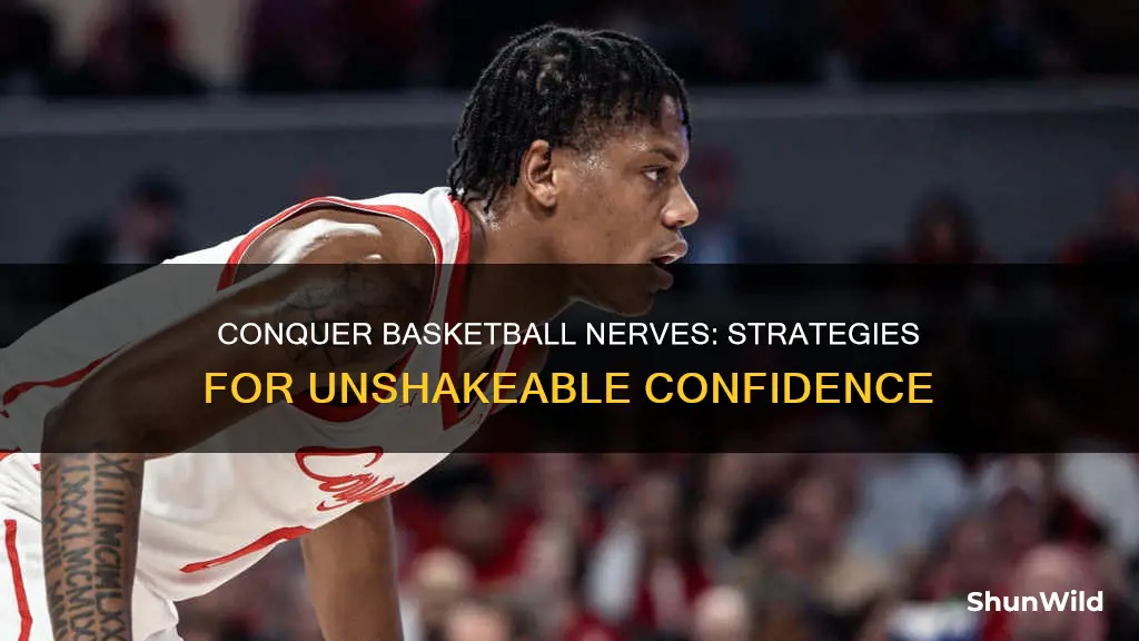 how to never be nervous in basketball