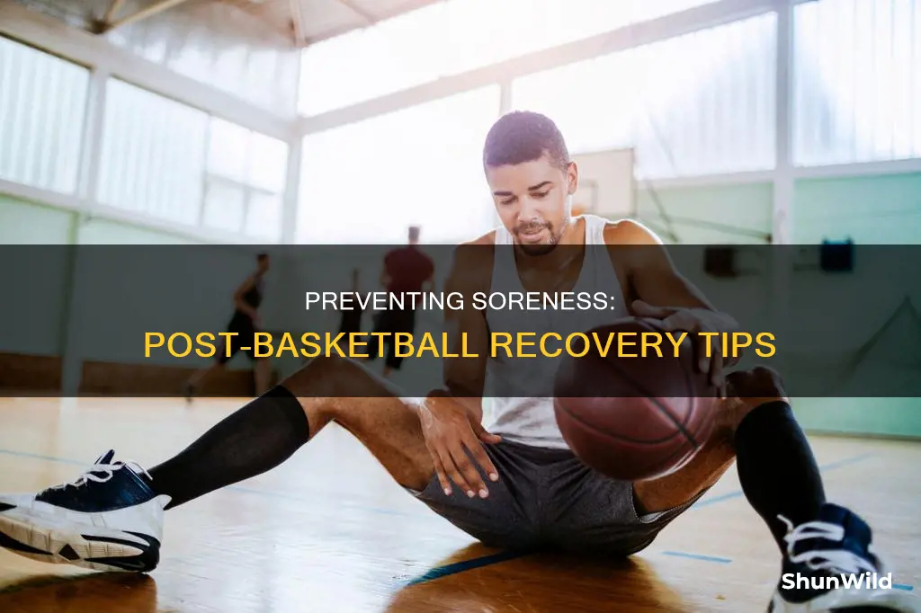 how to not be sore after basketball