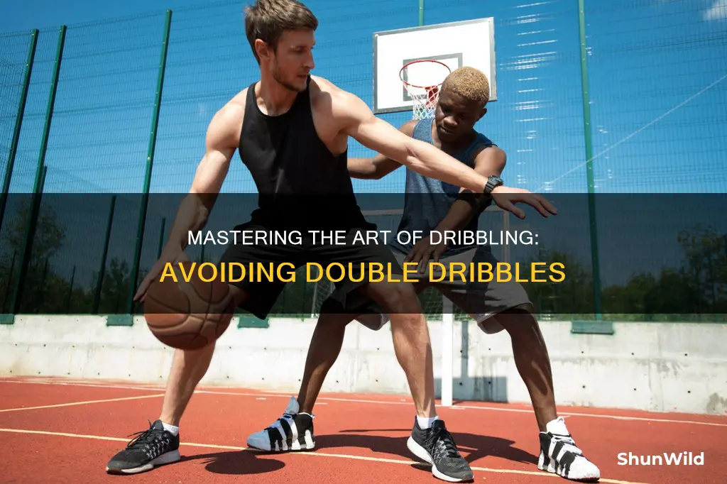 how to not double dribble in basketball