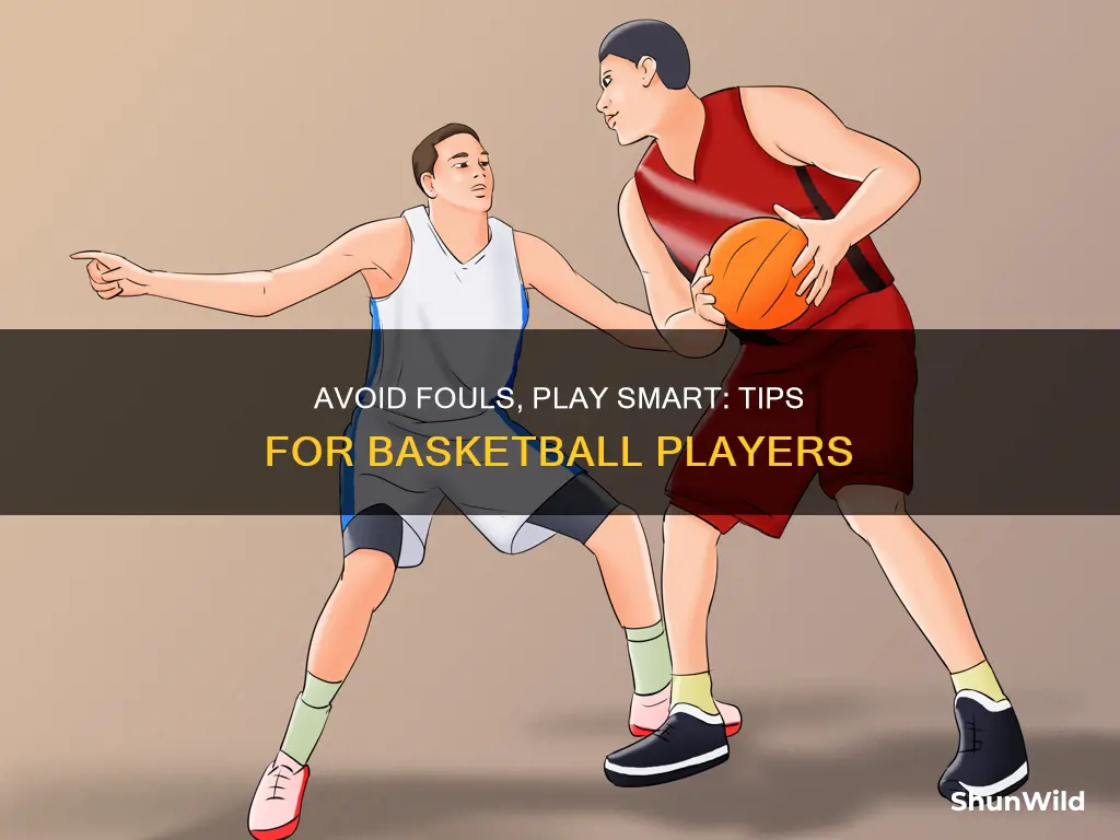 how to not foul in basketball