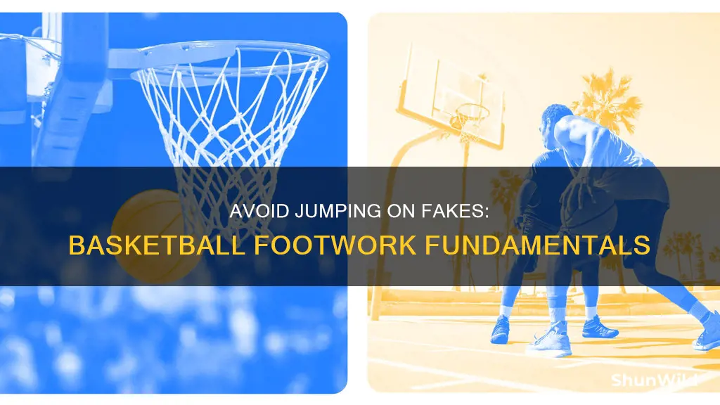 how to not jump on fakes basketball