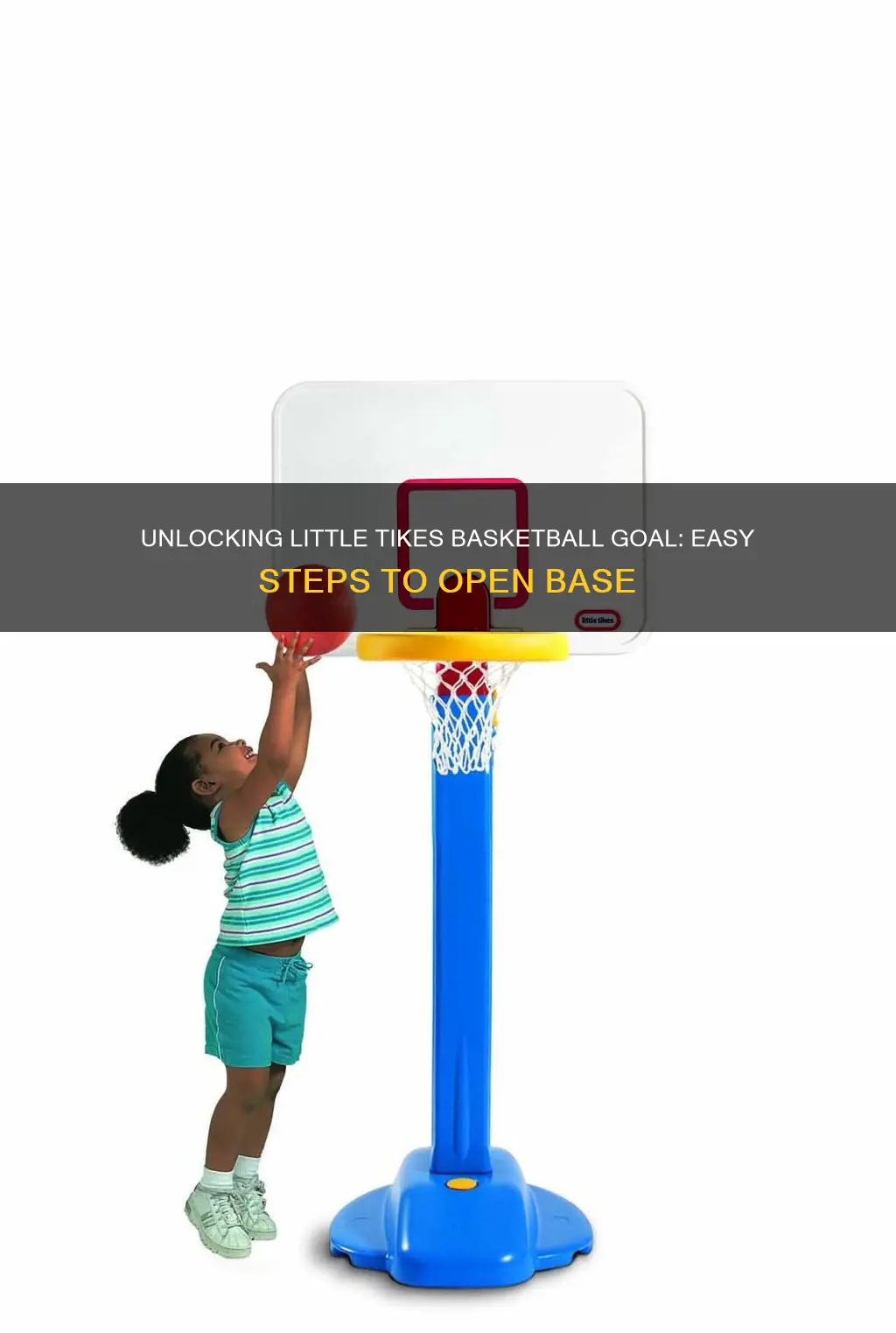 how to open base of little tikes basketball goal