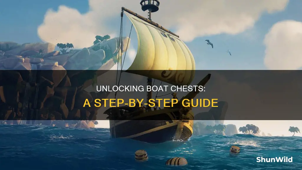 how to open boat chest