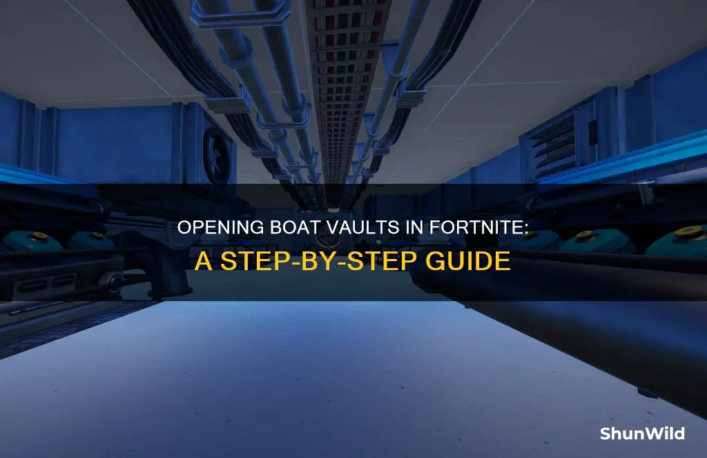 how to open boat vault fortnite