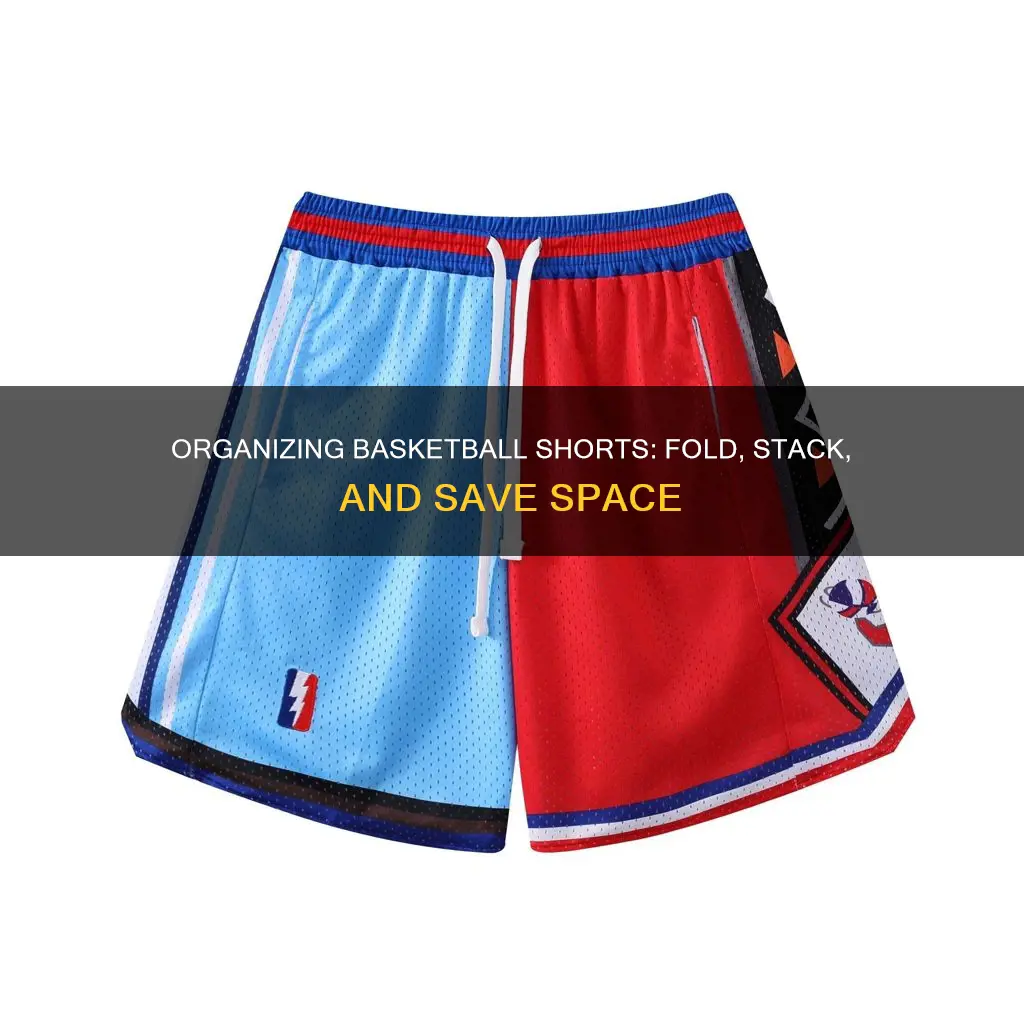 how to organize basketball shorts