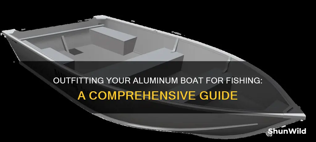 how to outfit a aluminum boat for fishing