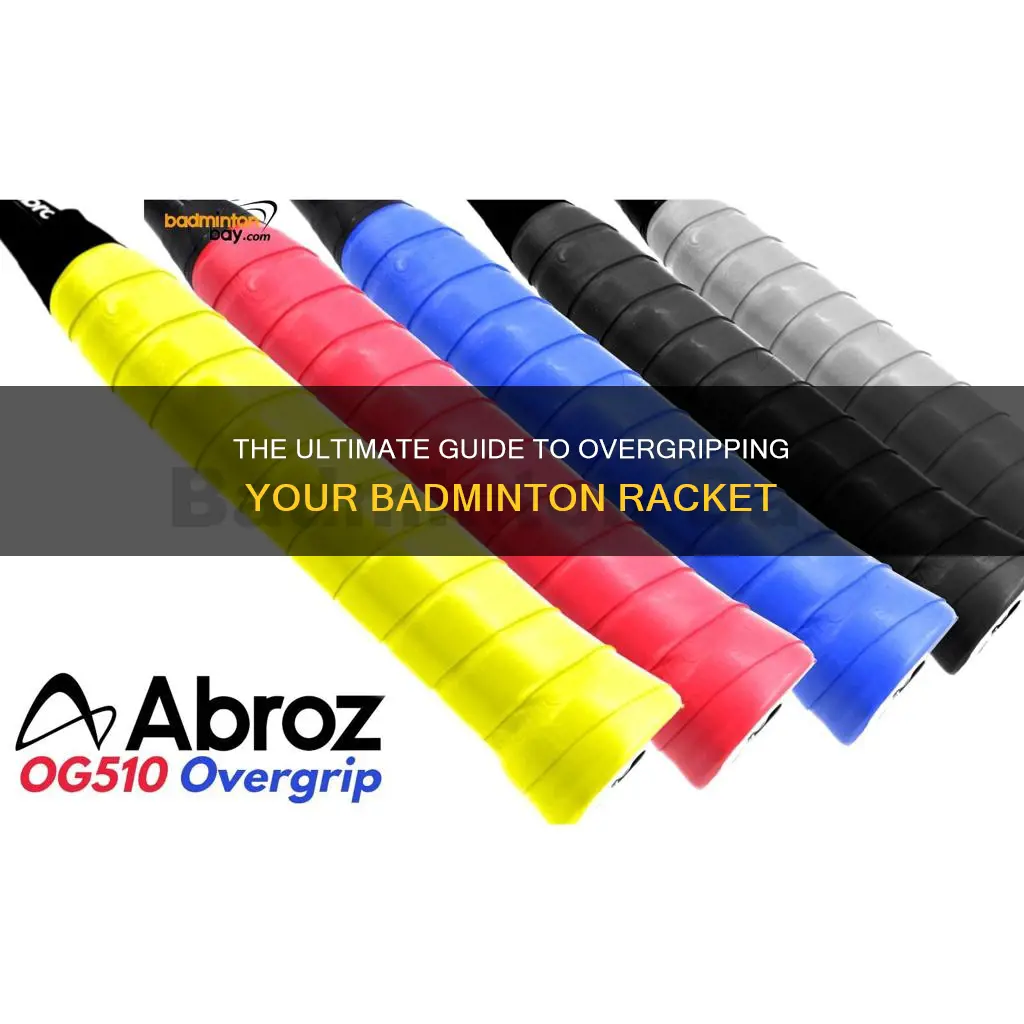 how to overgrip badminton racket