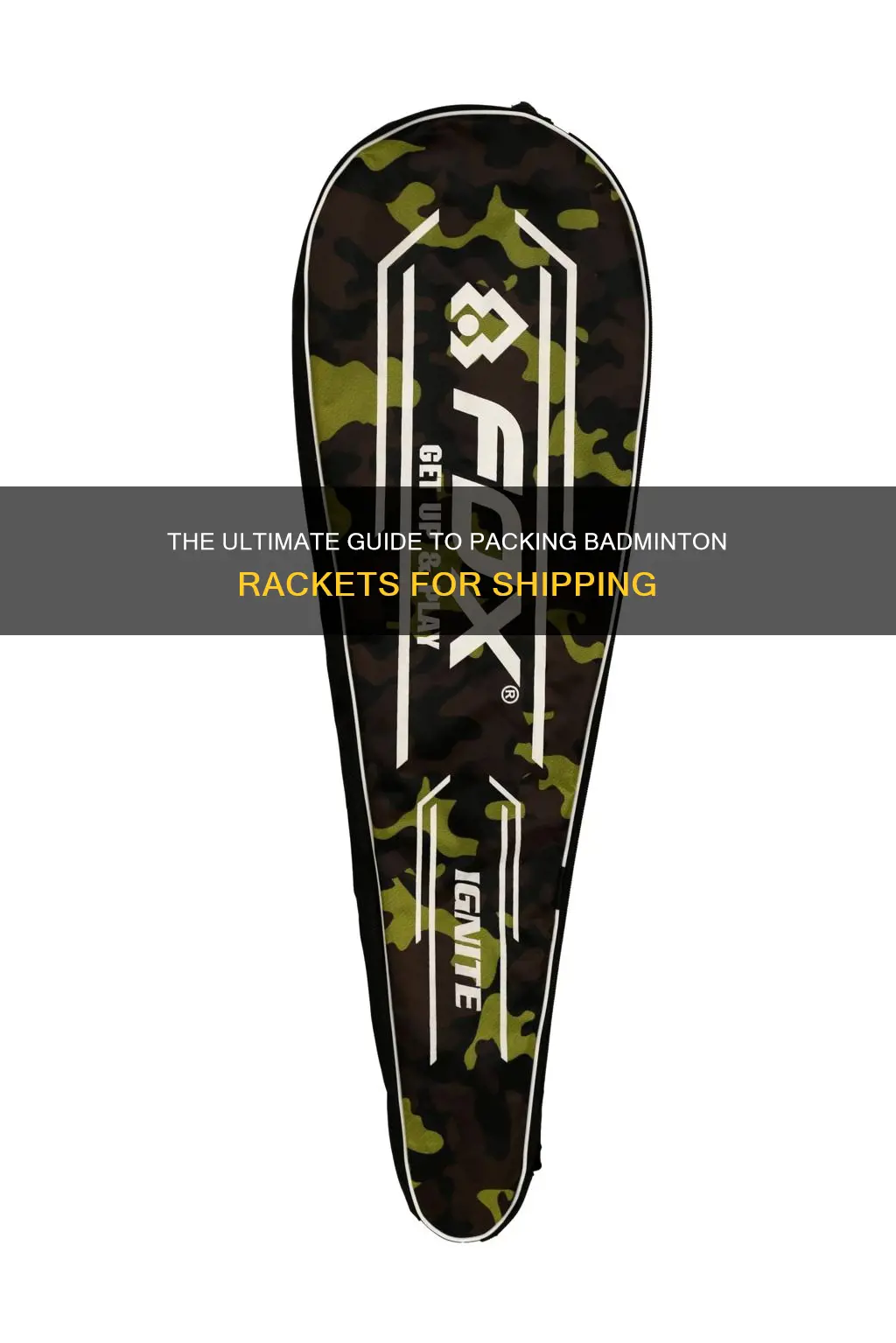 how to pack badminton racket for shipping