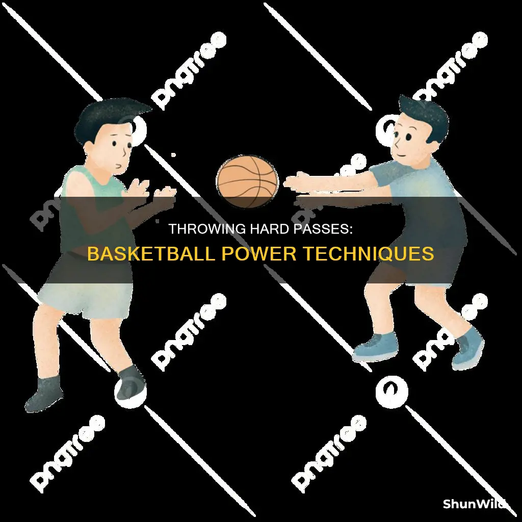how to pass a basketball hard