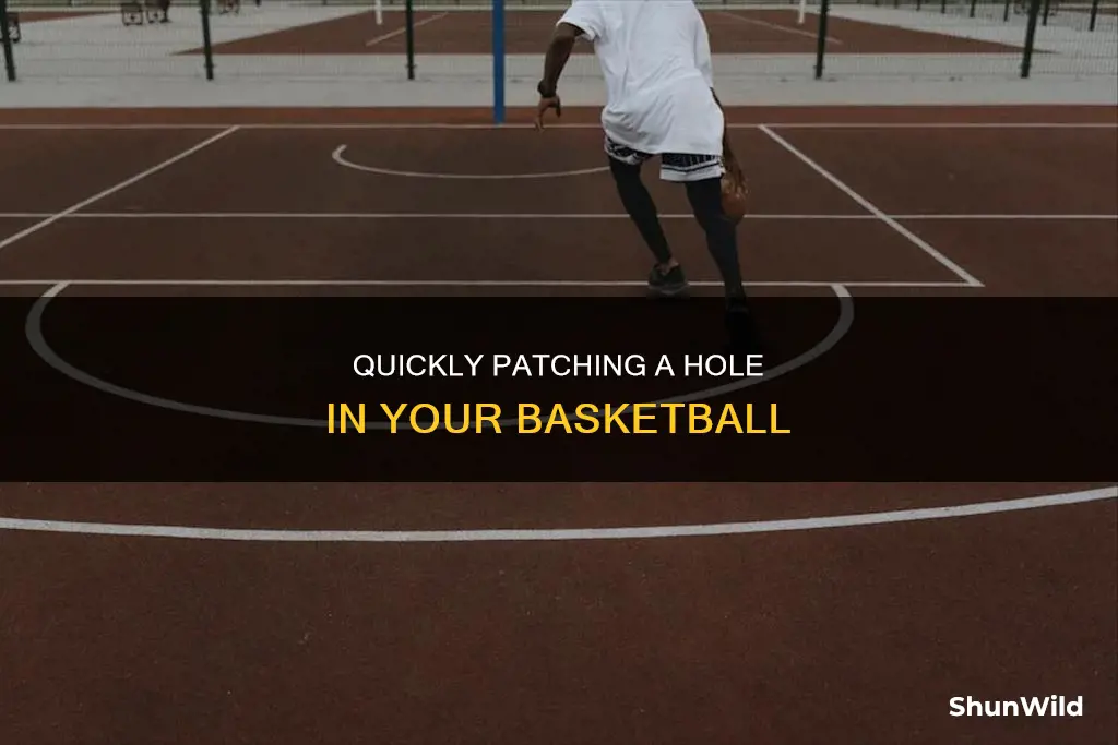 how to patch a hole in a basketball