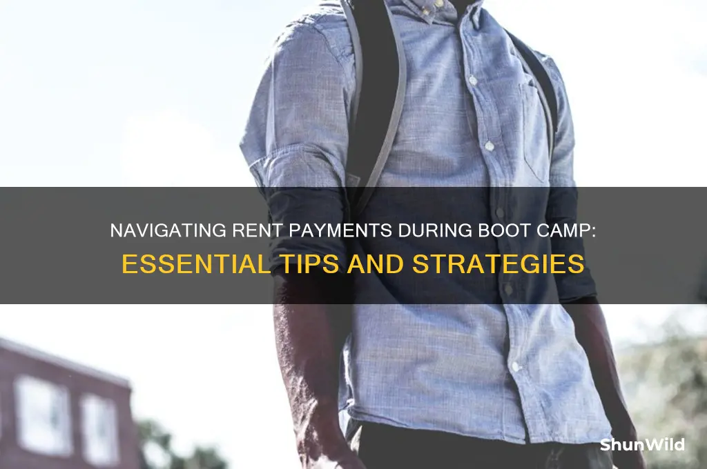 how to pay rent while at boot camp