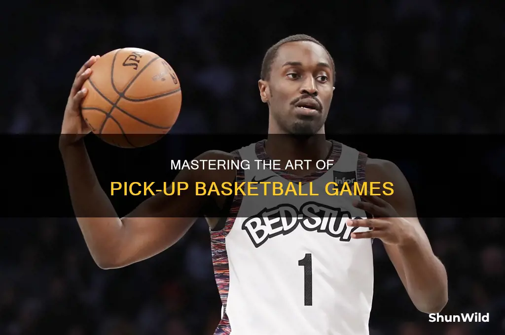 how to pickup basketball