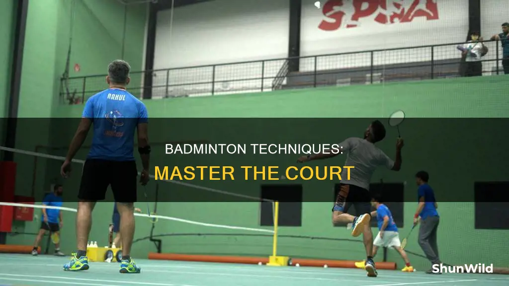 how to play badminton techniques