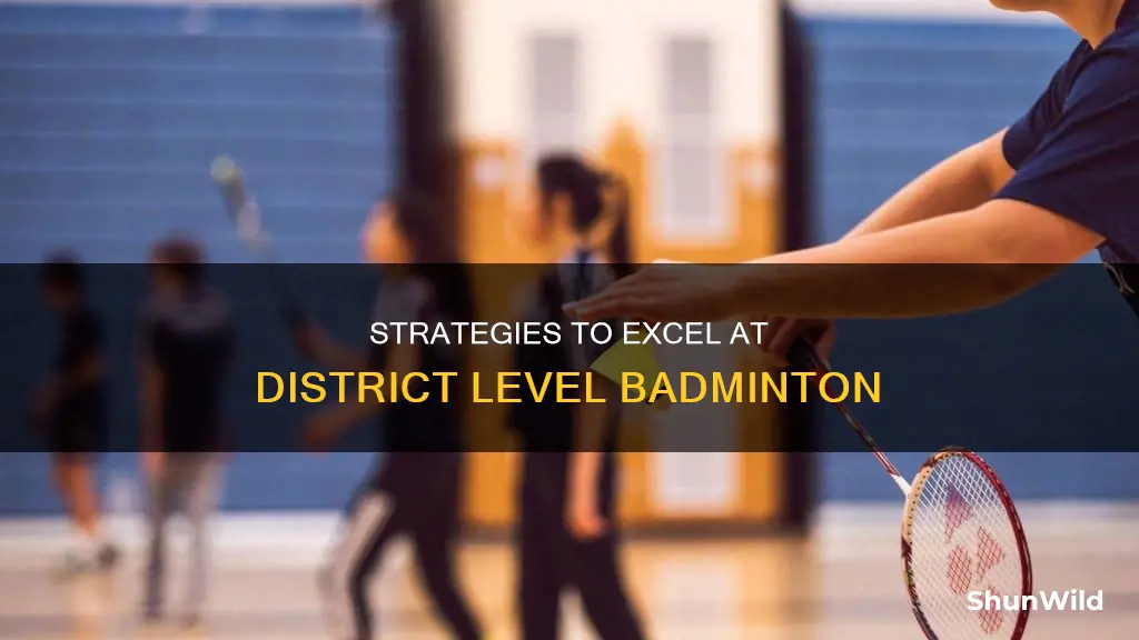 how to play district level badminton