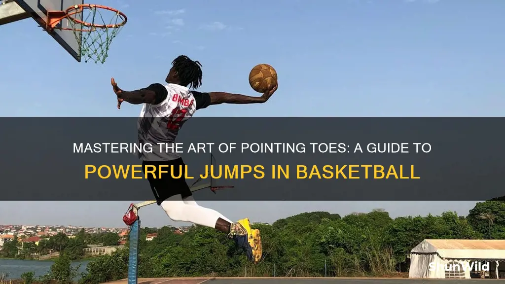 how to point your toes when you jump in basketball