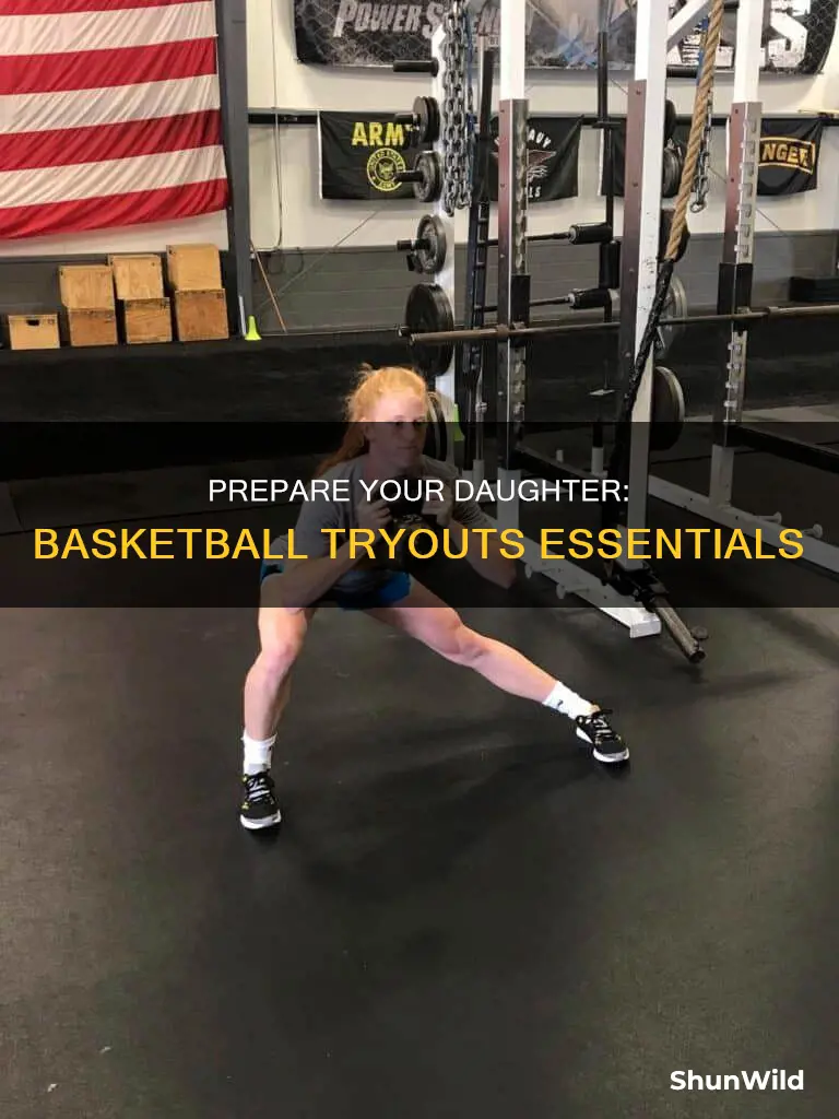 how to prepare daughter for basketball tryouts