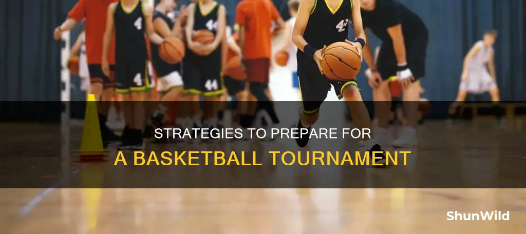 how to prepare for a basketball tournament