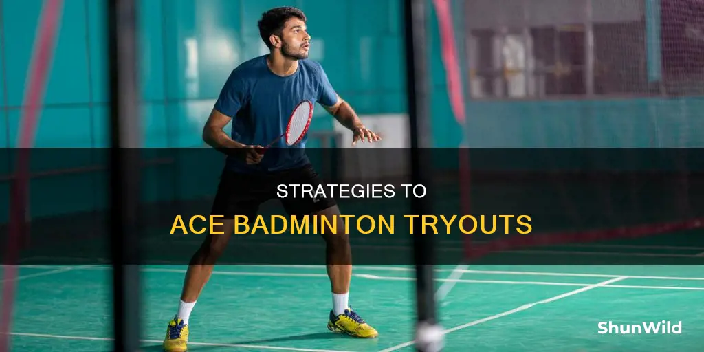 how to prepare for badminton tryouts