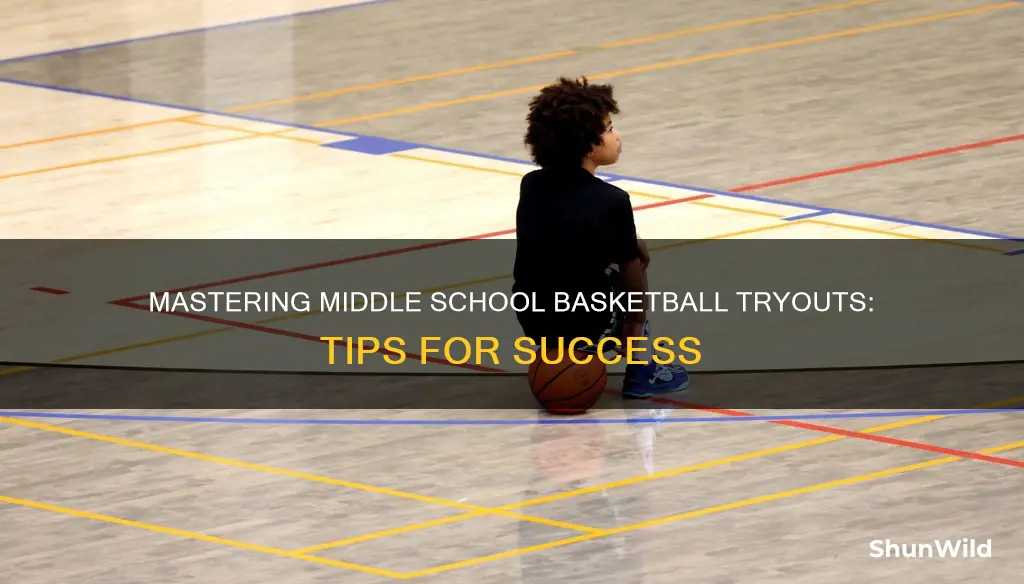 how to prepare for middle school basketball tryouts