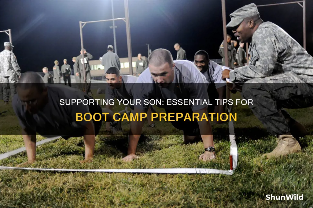 how to prepare for my son heading to boot camp