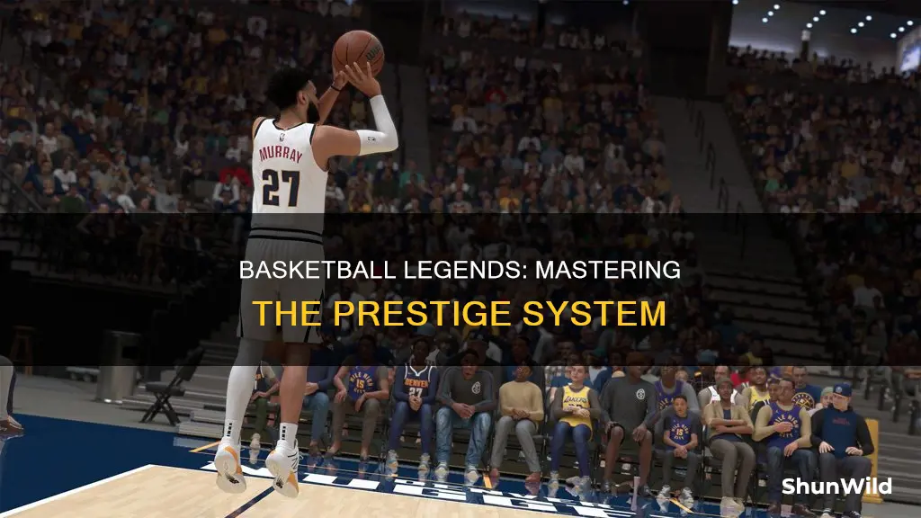 how to prestige in basketball legends