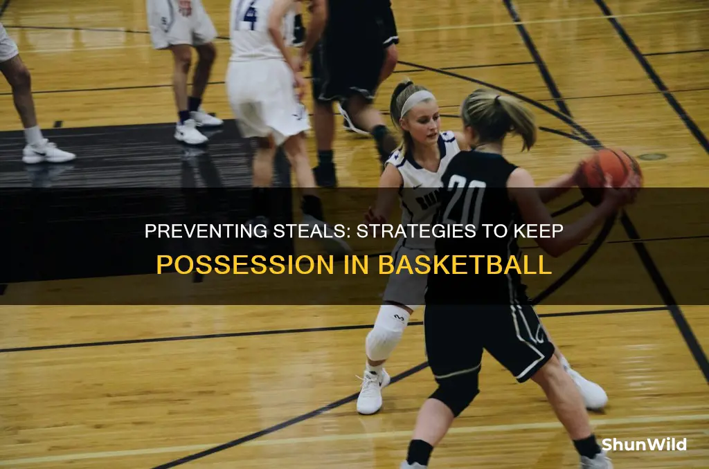how to prevent steals in basketball