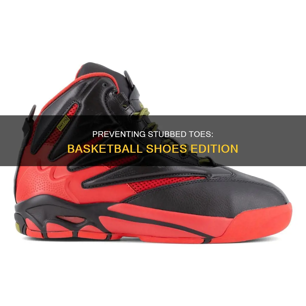 how to prevent stubbing your toe in basketball shoes
